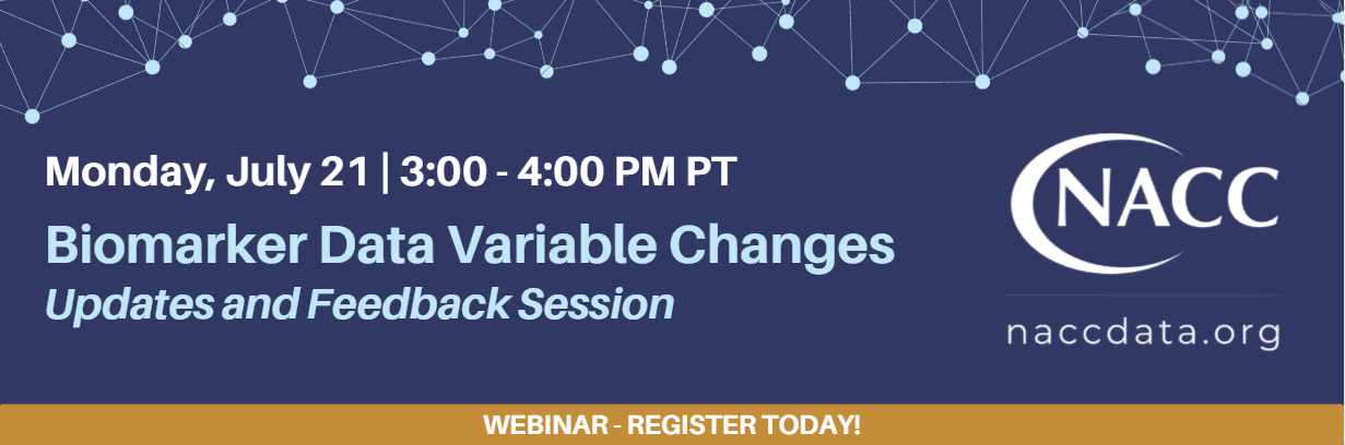 ADRC Biomarker Data Variable Changes - Update & Feedback Session